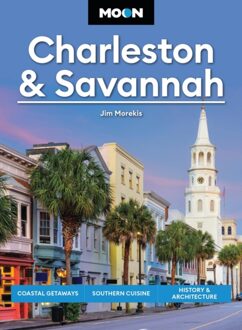 Reisgids Charleston & Savannah | Moon Travel Guides