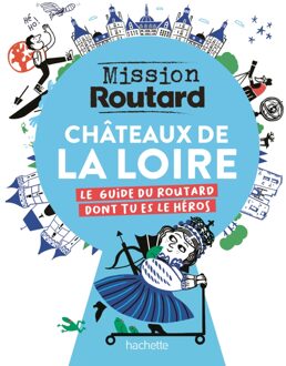 Reisgids Châteaux de la Loire - Mission Routard | Le Routard