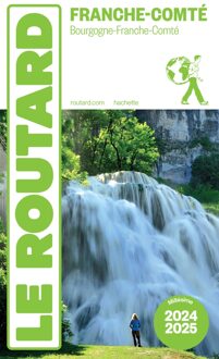 Reisgids Franche Comté 2024-2025 | Le Routard