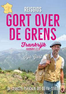 Reisgids Gort Over De Grens - Frankrijk - Ilja Gort