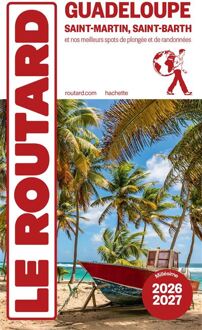 Reisgids Guadeloupe 2026-2027 Saint-Martin Saint-Barth | Le Routard