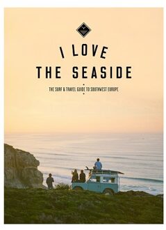 Reisgids I love the seaside The Surf & Travel Guide to France, Spain & Portugal | Mo'Media | Momedia