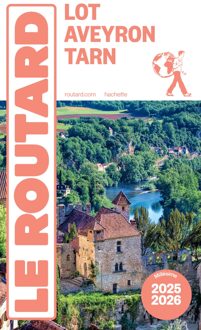 Reisgids Lot Aveyron Tarn 2025-2026 | Le Routard