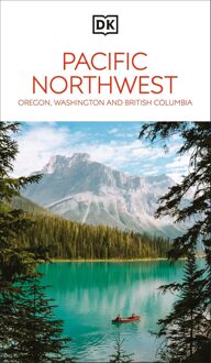 Reisgids Pacific Northwest:Oregon, Washington and British Columbia Eyewitness | Dorling Kindersley Publishing