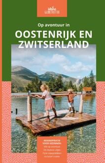 Reisgids - Reisverhaal Op avontuur in Op avontuur in Oostenrijk en Zwitserland | Kleine Globetrotter