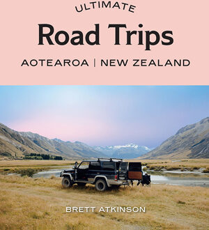 Reisgids Ultimate Road Trips: Aotearoa New Zealand | Hardie Grant Books