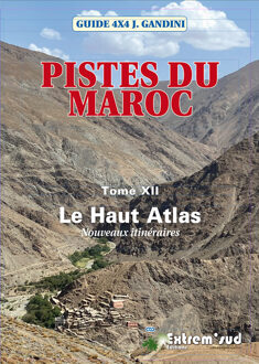 Reisgids XII Pistes du Maroc Le Haut Atlas Central | 4 x 4 Off Road Marokko | Deel 12 | Gandini