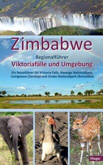 Reisgids Zimbabwe Regionalführer Viktoriafälle und Umgebung: | Hupe Verlag