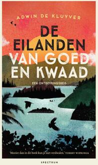 Reisinspiratieboek De eilanden van goed en kwaad. Een ontdekkingsreis | Spectrum