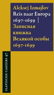 Reisverhaal Slavische Cahiers Reis naar Europa 1697-1699 | Aleksej Izmajlov
