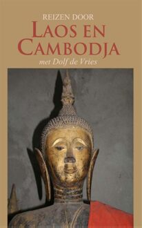 Reizen door Laos en Cambodja met Dolf de Vries - eBook Dolf de Vries (9038923597)