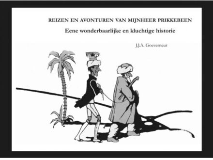 Reizen en avonturen van Mijnheer Prikkebeen