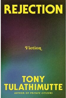 Rejection - Tony Tulathimutte