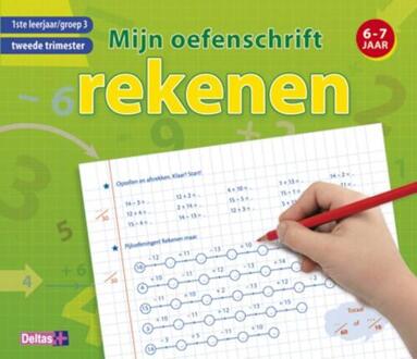 Rekenen 6-7 jaar / 1ste leerjaar, groep 3, tweede trimester / mijn oefenschrift - Boek Deltas Centrale uitgeverij (9044728520)