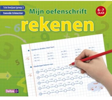 Rekenen 6-7 jaar / 1ste leerjaar, groep 3, tweede trimester / mijn oefenschrift - Boek Deltas Centrale uitgeverij (9044728520)