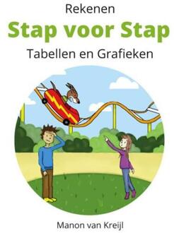 Rekenen Stap voor Stap Tabellen en Grafieken -  Manon van Kreijl (ISBN: 9789465311142)
