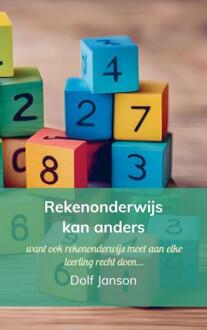 Rekenonderwijs kan anders -  Dolf Janson (ISBN: 9789403745237)