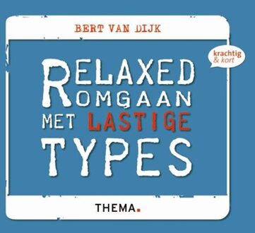 Relaxed omgaan met lastige types - eBook Bert van Dijk (9058718913)