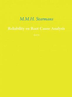 Reliability en root cause analysis / 6 - Boek M.M.H. Starmans (9402142568)