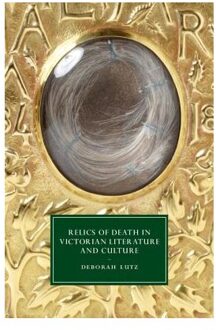 Relics of Death in Victorian Literature and Culture