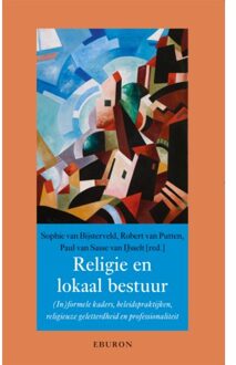 Religie En Lokaal Bestuur - Annalen Van Het Thijmgenootschap - Sophie van Bijsterveld
