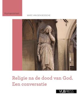 Religie na de dood van God - Boek Marc van den Bossche (9057183285)