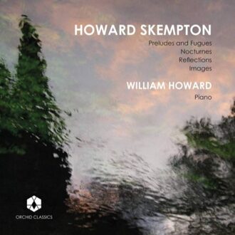 Reludes And Fugues/Nocturnes/Reflections - William Howard