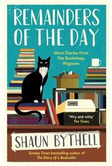 Remainders Of The Day - Shaun Bythell