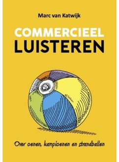 Remarcable Commercieel luisteren - Boek Marc van Katwijk (9082073404)