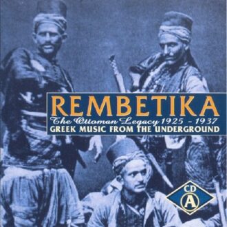 Rembetika. Greek Music From The Und