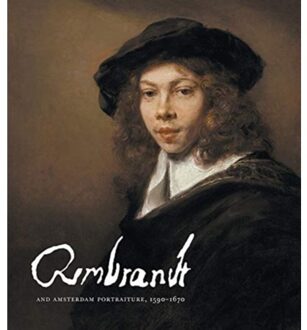 Rembrandt And Amsterdam Portraiture, 1590-1670 - AA.VV.
