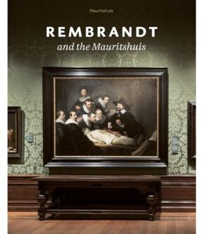 Rembrandt and the Mauritshuis - (ISBN:9789462622142)