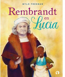 Rembrandt En Lucia - Mylo Freeman