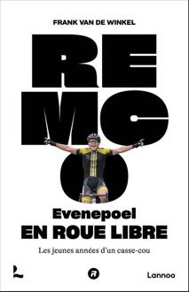 Remco Evenepoel en roue libre -  Frank van de Winkel (ISBN: 9789401406338)
