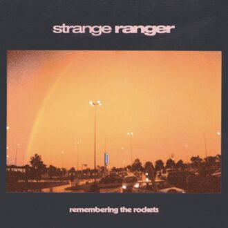 Remembering The Rockets - Strange Ranger