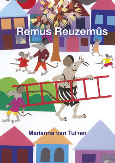 Remus Reuzemûs -  Marianna van Tuinen (ISBN: 9789463651295)