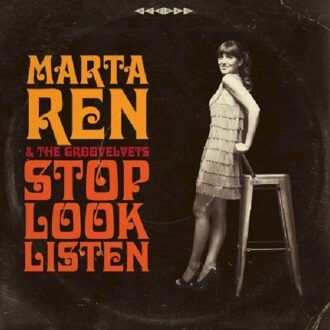 Ren Marta/Groovelvets - Stop Look Listen