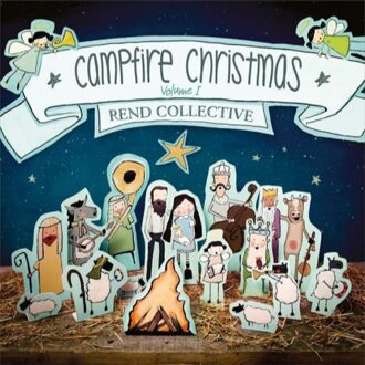 Rend Collective - Campfire Christmas Vol. 1
