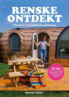 Renske Ontdekt : Nog Meer (Te) Gekke Slaapplekken - Renske Borst