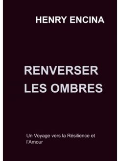 Renverser Les Ombres - Henry Encina