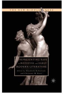Representing Rape in Medieval and Early Modern Literature