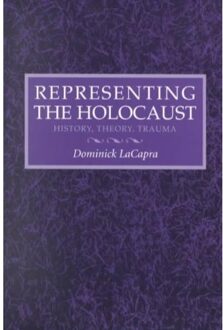 Representing The Holocaust - Dominick LaCapra