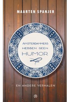 Republiek, De Amsterdammers Hebben Geen Humor - Maarten Spanjer
