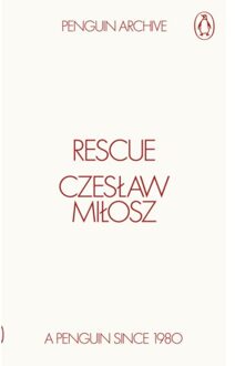 Rescue - Penguin Archive - Czeslaw Milosz