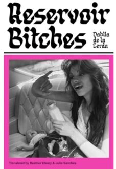 Reservoir Bitches - Dahlia de la Cerda