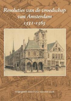 Resoluties van de vroedschap van Amsterdam 1551-1565 - Boek Verloren b.v., uitgeverij (9065509933)
