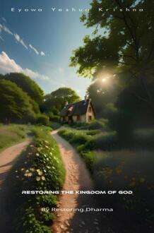 Restoring The Kingdom of God (Compact Version) -  Eyowa Yeshua Krishna (ISBN: 9789465380216)