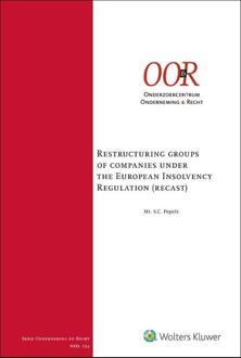 Restructuring groups of companies under the European Insolvency regulation (recast) -  S.C. Pepels (ISBN: 9789013180299)