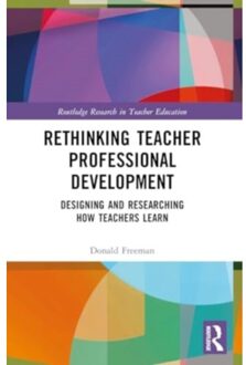 Rethinking Teacher Professional Development - Routledge Research In Teacher Education - Donald (University of Michigan F