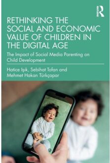 Rethinking The Social And Economic Value Of Children In The Digital Age - Hatice Isik